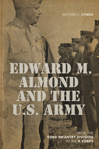 Edward M. Almond and the US Army