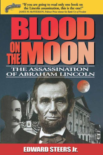 Blood on the Moon: The Assassination of Abraham Lincoln