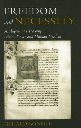 Freedom and Necessity St. Augustine's Teaching on Divine Power and Human Freedom