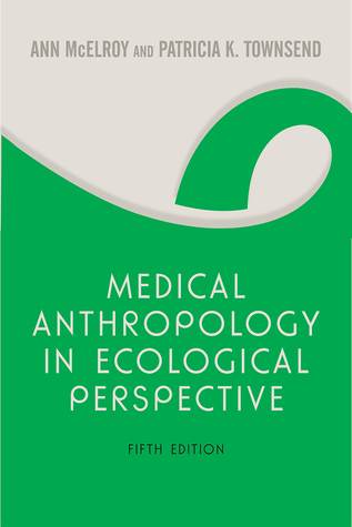 Medical Anthropology in Ecological Perspective