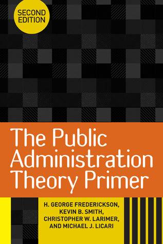 The Public Administration Theory Primer