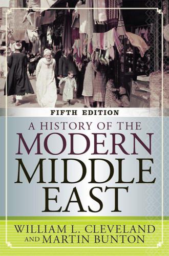 A History of the Modern Middle East