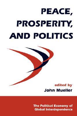 Peace, Prosperity, And Politics