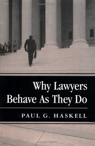 Why Lawyers Behave As They Do