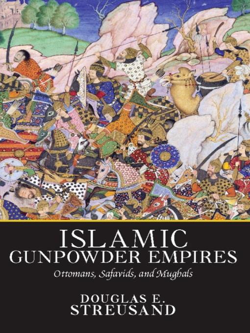 Islamic Gunpowder Empires