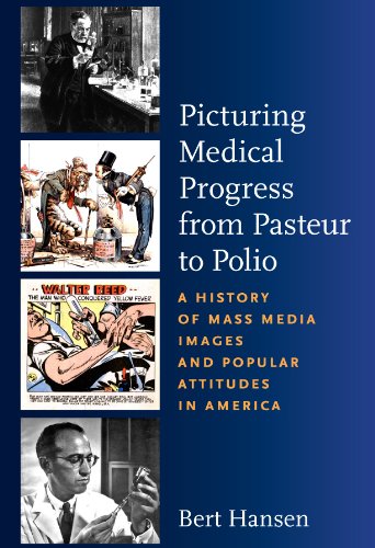 Picturing Medical Progress from Pasteur to Polio