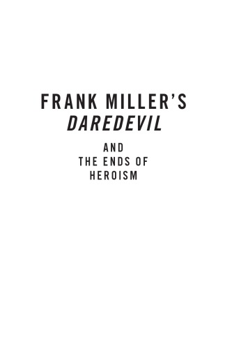 Frank Miller's Daredevil and the Ends of Heroism