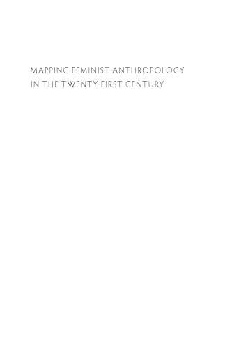 Mapping feminist anthropology in the twenty-first century