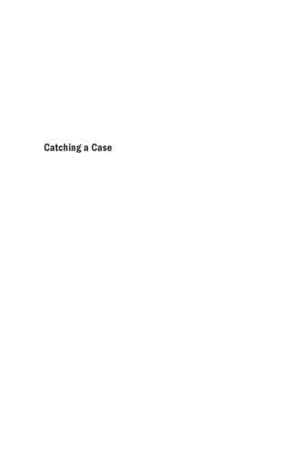 Catching a Case