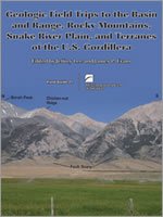 Geologic Field Trips to the Basin and Range, Rocky Mountains, Snake River Plain, and Terranes of the U.S. Cordillera