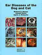 Ear Diseases of the Dog and Cat