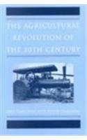 The Agricultural Revolution of the 20th Century