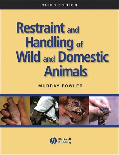 Restraint and Handling of Wild and Domestic Animals