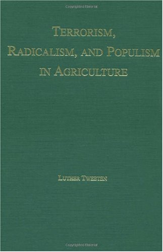 Terrorism, Radicalism, and Populism in Agriculture