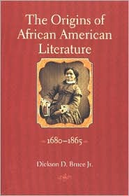 The Origins of African American Literature, 1680-1865 Origins of African American Literature, 1680-1865