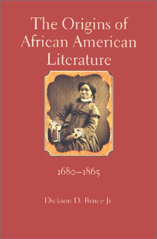 The Origins of African American Literature, 1680-1865 Origins of African American Literature, 1680-1865