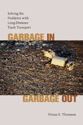 Garbage In, Garbage Out: Solving the Problems with Long-Distance Trash Transport