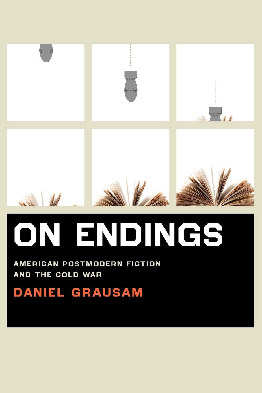 On Endings: American Postmodern Fiction and the Cold War