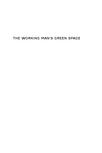 The Working Man's Green Space