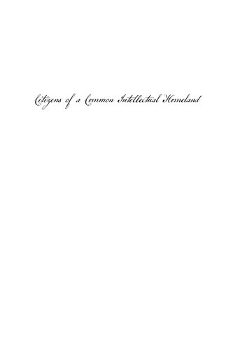 Citizens of a Common Intellectual Homeland: The Transatlantic Origins of American Democracy and Nationhood (Jeffersonian America)