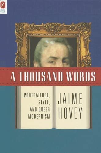 A THOUSAND WORDS: PORTRAITURE, STYLE, AND QUEER MODERNISM