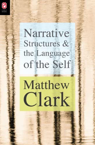 Narrative Structures and the Language of the Self (THEORY INTERPRETATION NARRATIV)