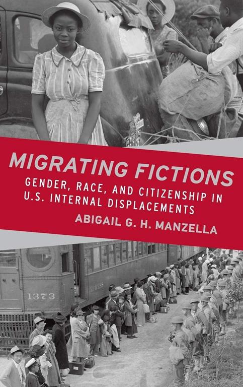 Migrating Fictions: Gender, Race, and Citizenship in U.S. Internal Displacements