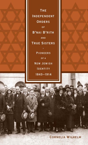 The Independent Orders of B'Nai B'Rith and True Sisters