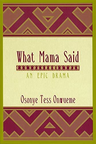 What Mama Said: An Epic Drama