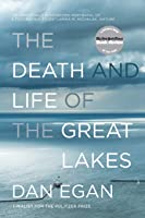 Lake Invaders: Invasive Species and the Battle for the Future of the Great Lakes