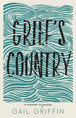 Grief's Country: A Memoir in Pieces (Made in Michigan Writers Series)