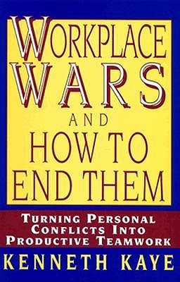 Workplace Wars and How to End Them