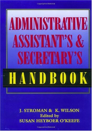 The Administrative Assistant's and Secretary's Handbook