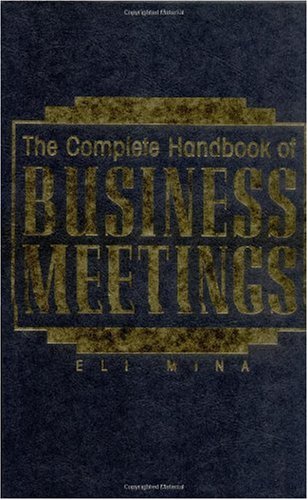 The Complete Handbook of Business Meetings