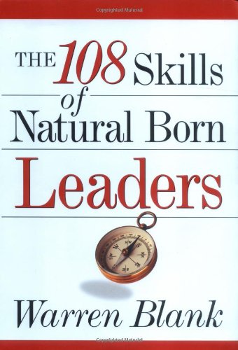 The 108 Skills of Natural Born Leaders