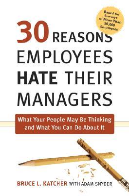 30 Reasons Employees Hate Their Managers