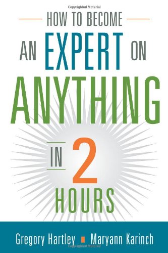 How to Become an Expert on Anything in Two Hours