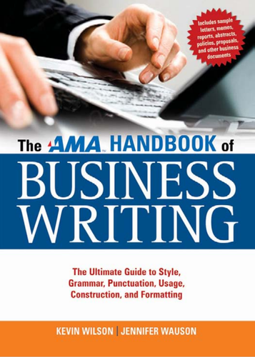 The AMA Handbook of Business Writing