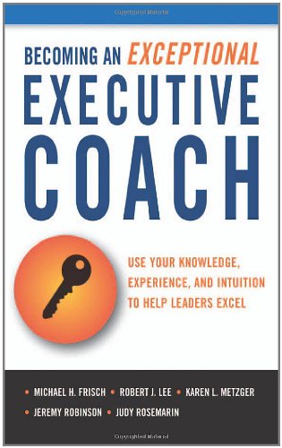 Becoming an Exceptional Executive Coach