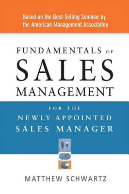 Fundamentals of Sales Management for the Newly Appointed Sales Manager