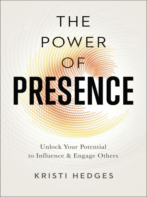 The Power of Presence