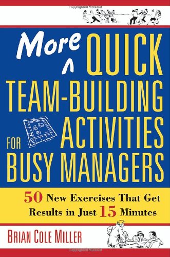 More Quick Team-Building Activities for Busy Managers