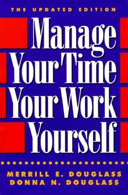 Manage Your Time, Your Work, Yourself