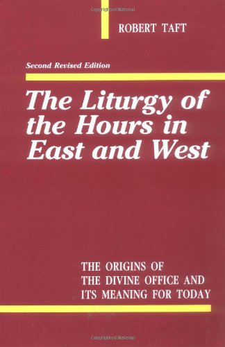 The liturgy of the hours in East and West : the origins of the divine office and its meaning for today