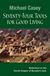 Seventy-Four Tools for Good Living