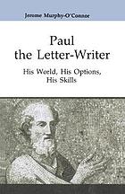 Paul the Letter Writer : His Word His Options, His Skills.