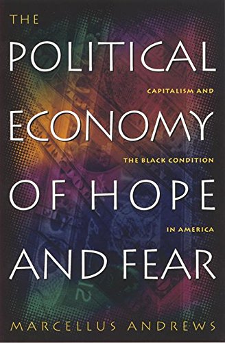 The Political Economy of Hope and Fear