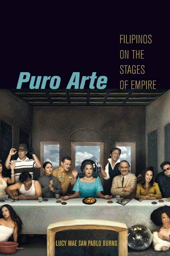 Puro Arte: Filipinos on the Stages of Empire (Postmillennial Pop, 9)