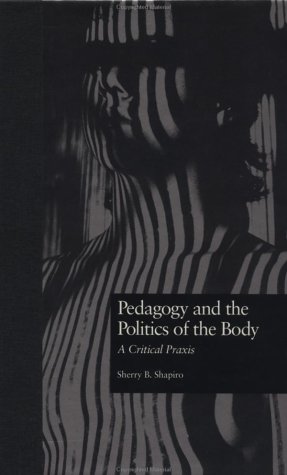 Pedagogy and the Politics of the Body