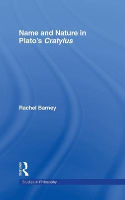 Names and Nature in Plato's Cratylus (Studies in Philosophy)